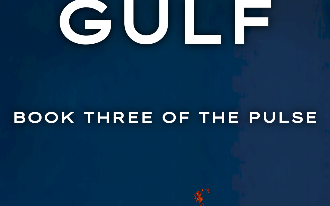 The Gulf – Book Three of The Pulse