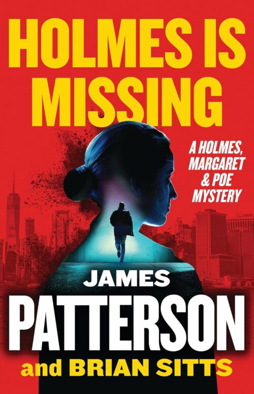 Holmes Is MissingHolmes Is Missing: A Holmes, Margaret & Poe Mystery