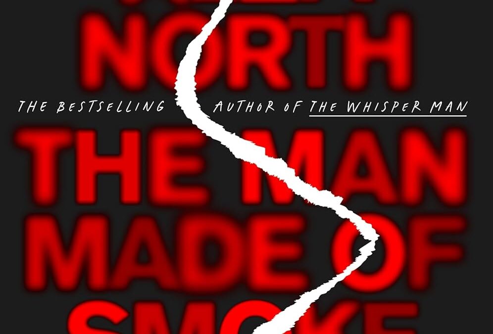 The Man Made of Smoke: A Novel