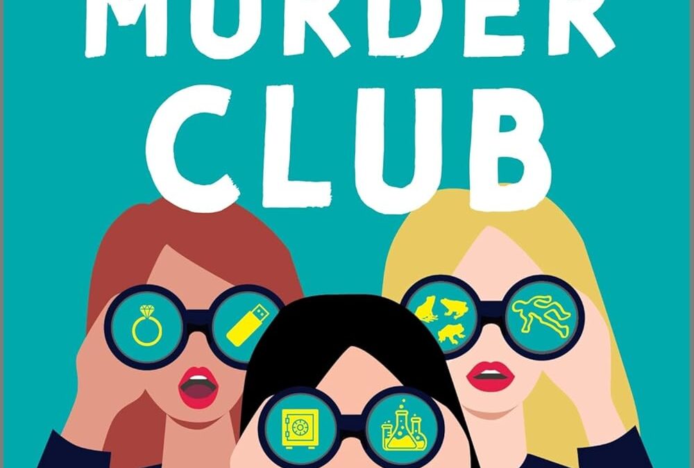 The Ex-Girlfriend Murder Club: A Feminist Murder Mystery of Three Women Teaming Up to Solve a Crime and Get Revenge on a Cheating Ex (A Hu Done It Mystery, 1)