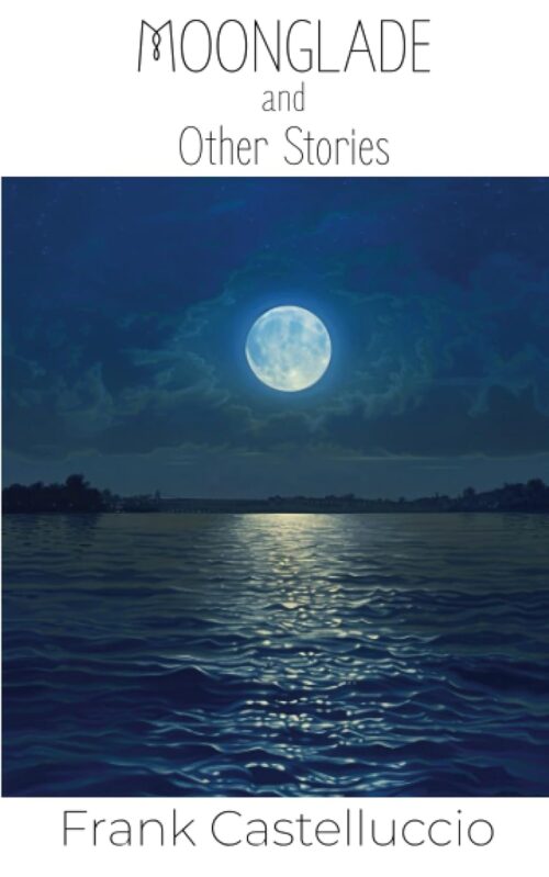 Moonglade & Other Stories