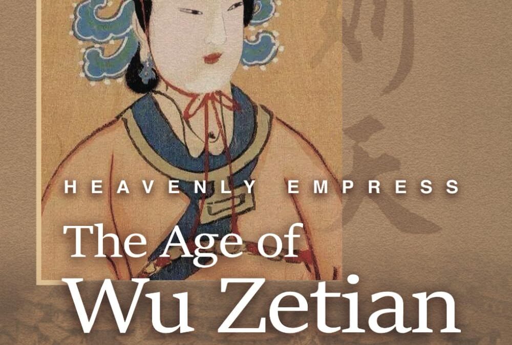 Heavenly Empress: The Age of Wu Zetian: A Novel of Tang and Wu Zhou China