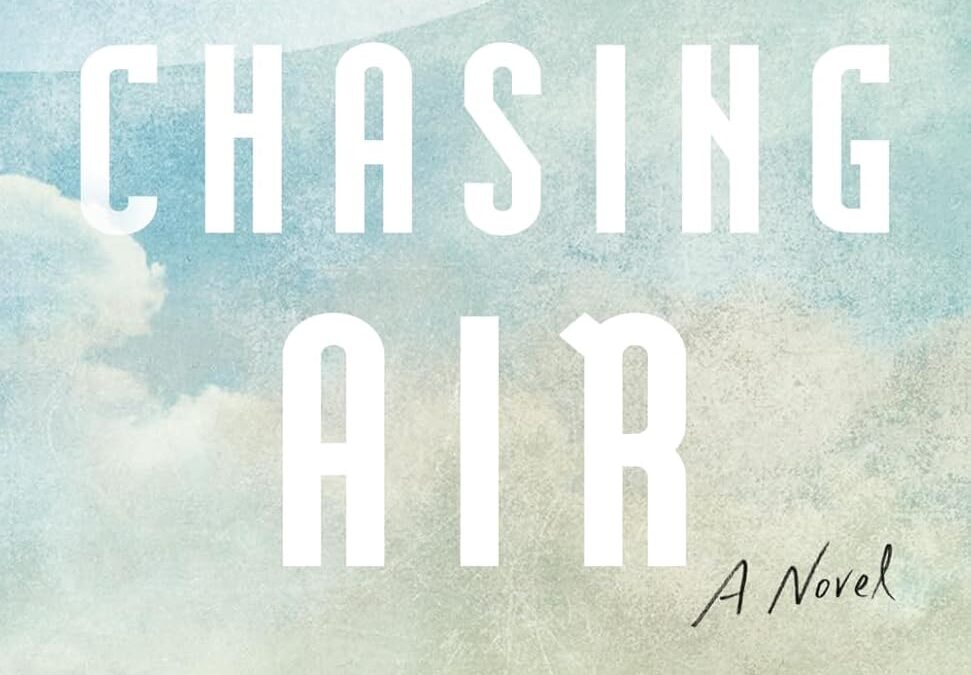 Chasing Air: A Novel