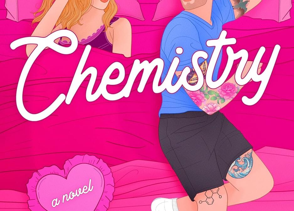 Bed Chemistry: A Novel